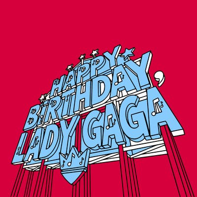 happy birthday, lady gaga sign