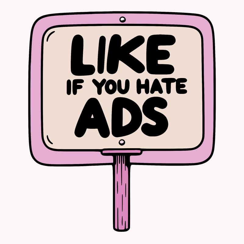 a sign that says like if you hate ads
