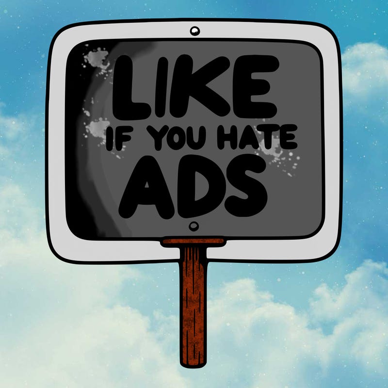 a sign that says like if you hate ads