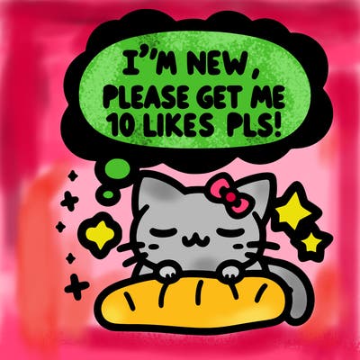 kitty taking a nap dream talking and saying "i'm new, please get me at least 10 likes pls!!"