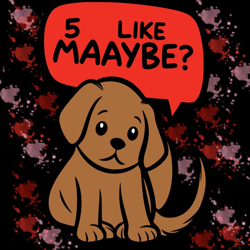 a puppy that says 5 like maybe