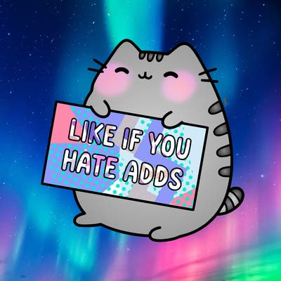 a kawii pusheen cat holding a sign that says like if you hate adds