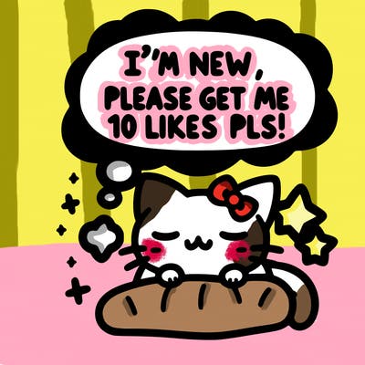 kitty taking a nap dream talking and saying "i'm new, please get me at least 10 likes pls!!"