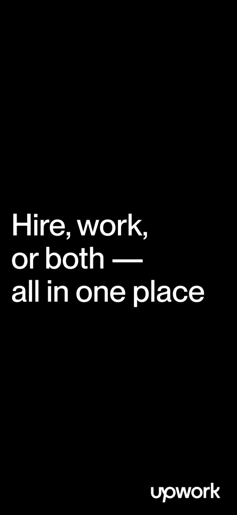 Upwork - Intro screen for the Upwork app stating Hire work or both all in one place