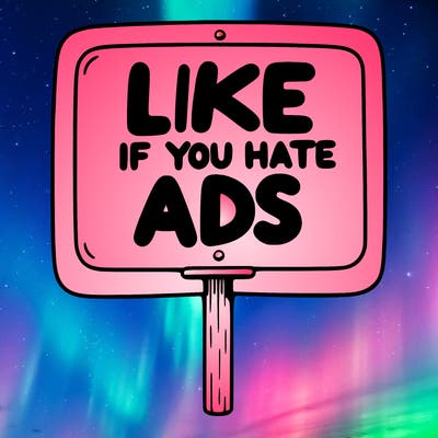 a sign that says like if you hate ads