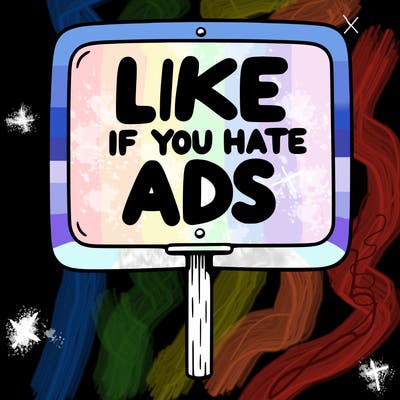 a sign that says like if you hate ads