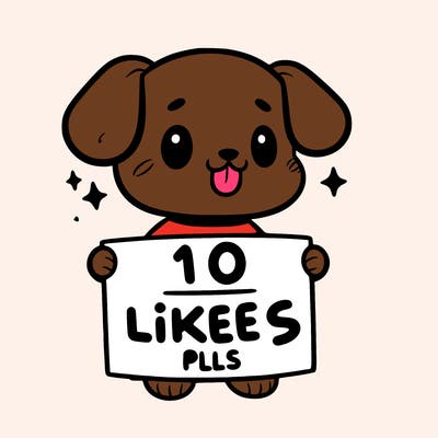cute dog holding a sign saying 10 likes pls