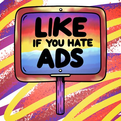 a sign that says like if you hate ads