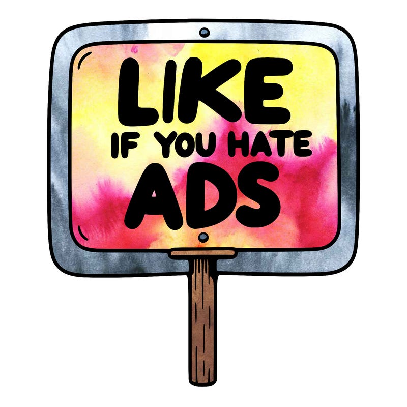 a sign that says like if you hate ads