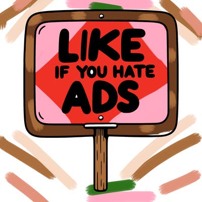 a sign that says like if you hate ads