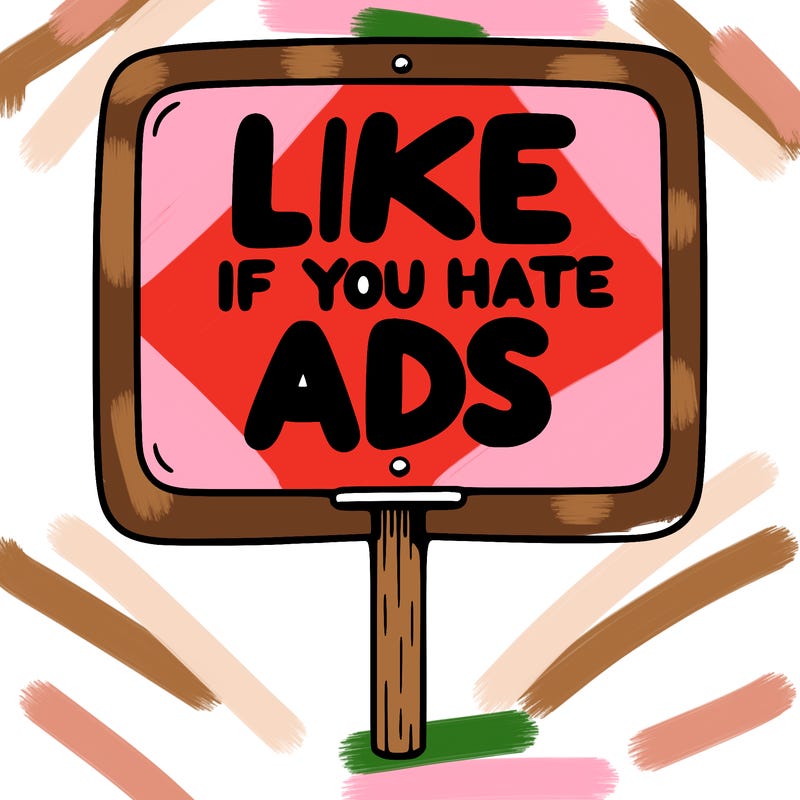 a sign that says like if you hate ads