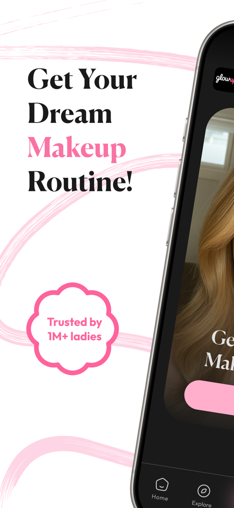 GlowUp app promotional screen featuring the text Get Your Dream Makeup Routine and a badge stating Trusted by 1M ladies.