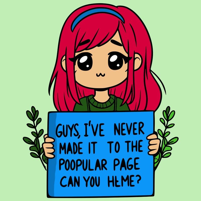 a girl holding up a sign that says, guys, i’ve never made it to the popular page, can you help me?