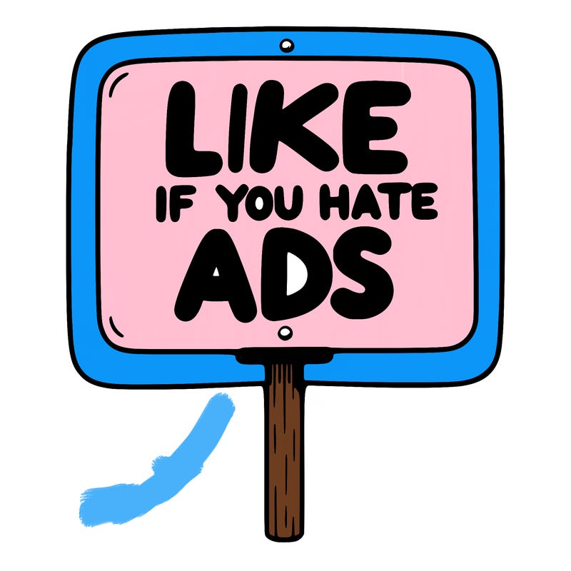 a sign that says like if you hate ads