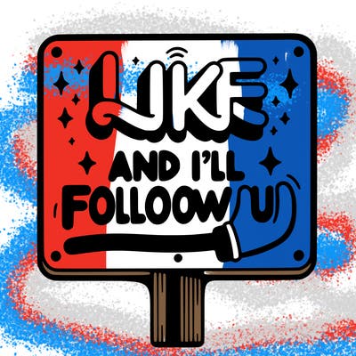 sighn that sais like and ill follow u