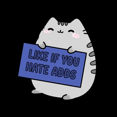 a kawii pusheen cat holding a sign that says like if you hate adds