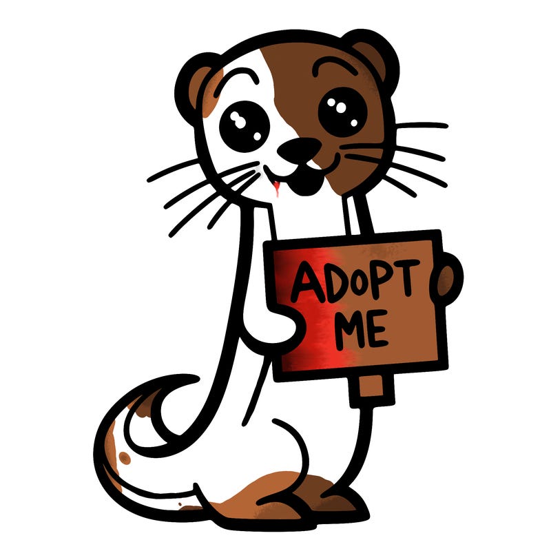 weasel with a sign saying “adopt me”