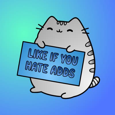 a kawii pusheen cat holding a sign that says like if you hate adds