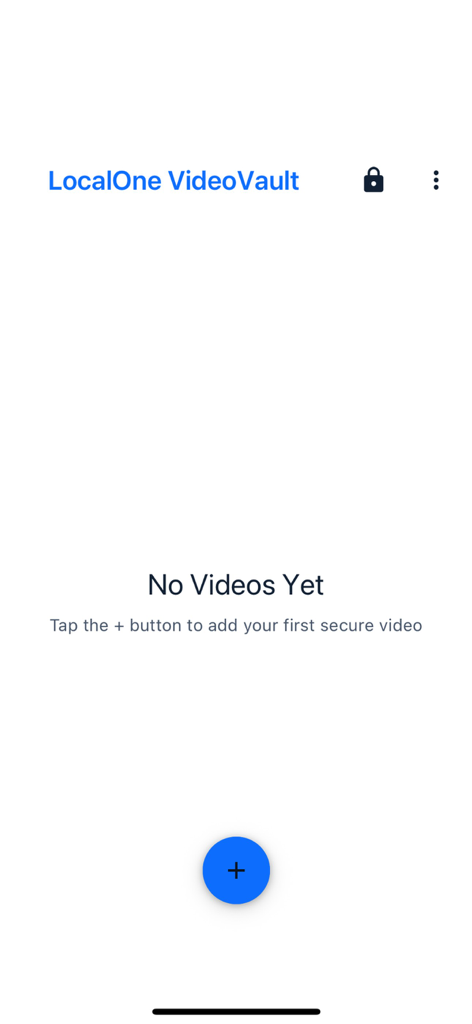 LocalOne VideoVault - LocalOne VideoVault 빈 앱 화면, 안전한 동영상 추가를 위한 파란색 더하기 버튼 표시