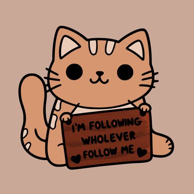 cat with a sign that says i’m following whoever follows me