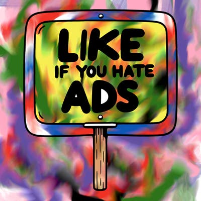 a sign that says like if you hate ads
