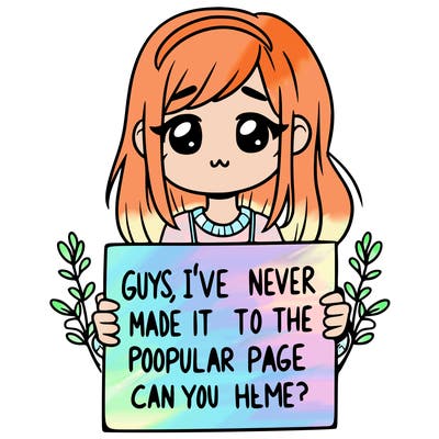 a girl holding up a sign that says, guys, i’ve never made it to the popular page, can you help me?