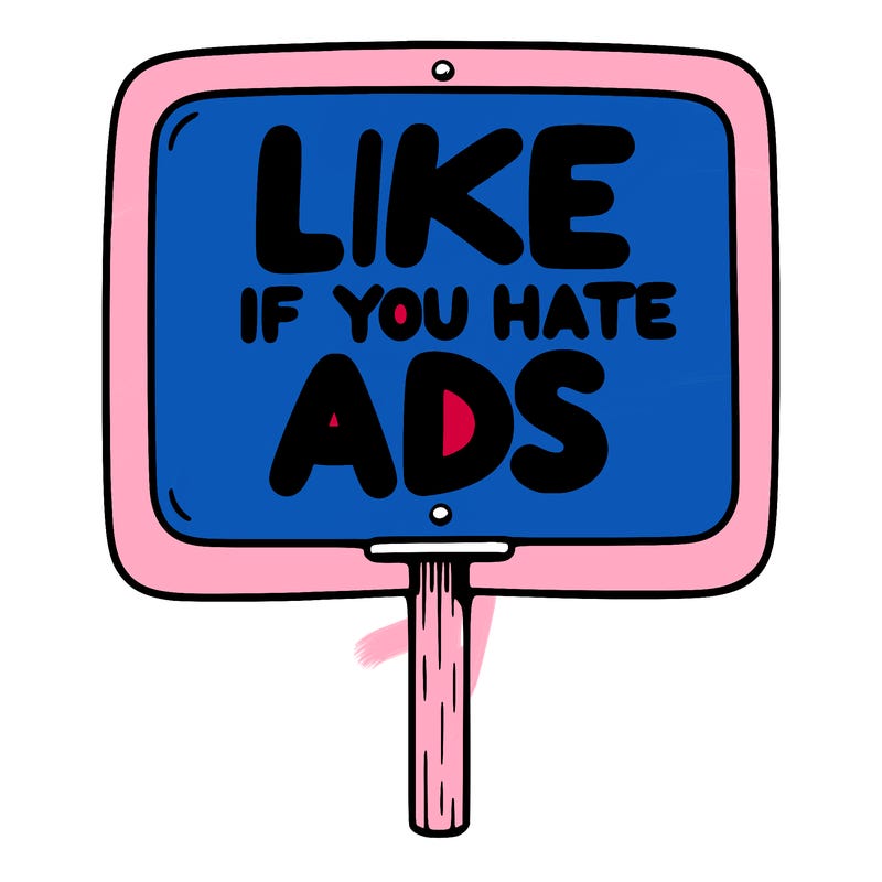 a sign that says like if you hate ads