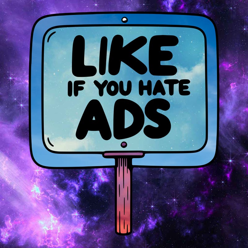 a sign that says like if you hate ads
