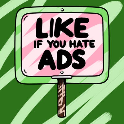 a sign that says like if you hate ads