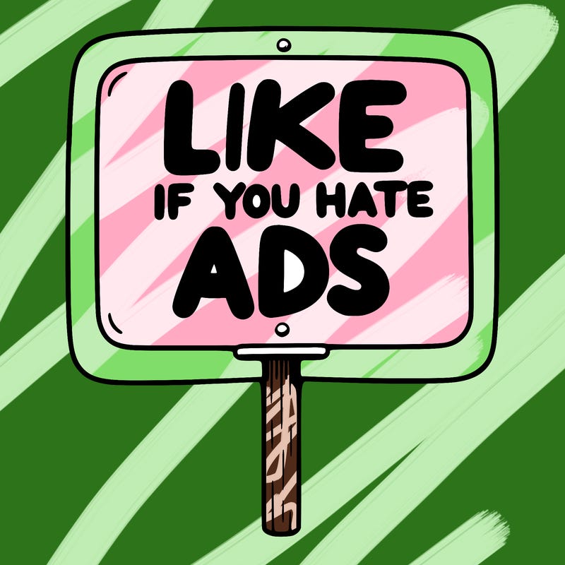 a sign that says like if you hate ads