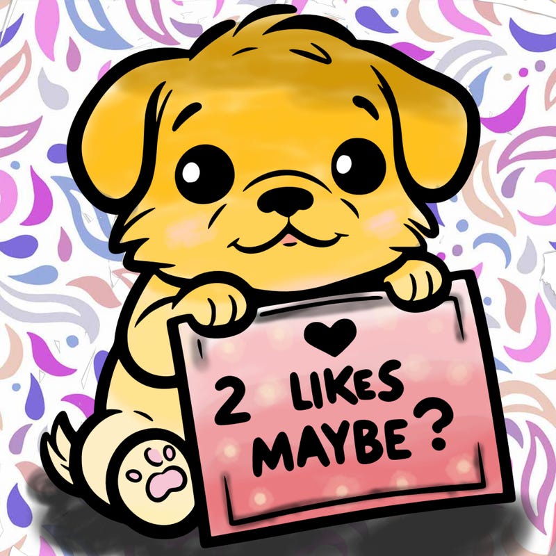a puppy holding a sign that says 2 likes maybe?