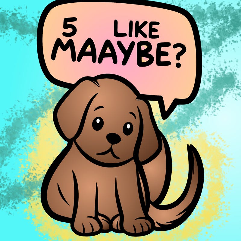 a puppy that says 5 like maybe