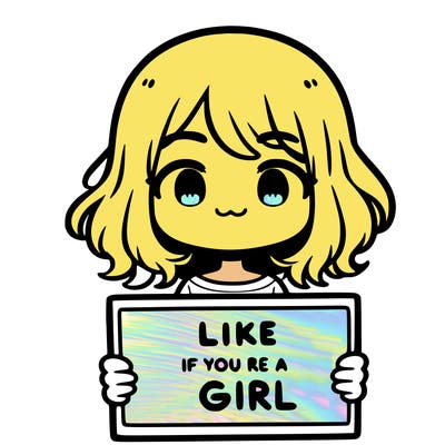 a cute girl holding a sign that says like if you’re a girl