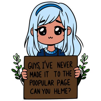 a girl holding up a sign that says, guys, i’ve never made it to the popular page, can you help me?