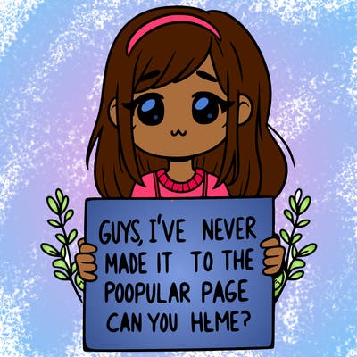 a girl holding up a sign that says, guys, i’ve never made it to the popular page, can you help me?