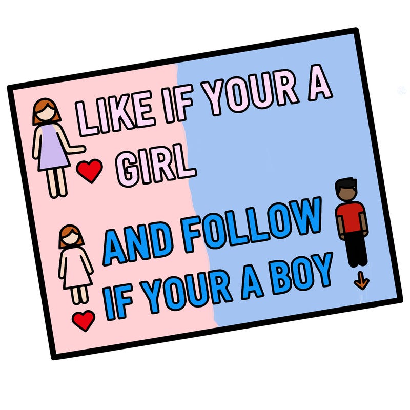 like if your a girl and follow if your a boy