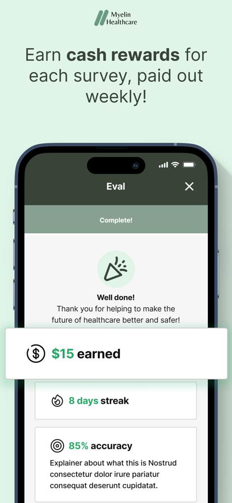 Myelin Healthcare - A mobile screen showing fifteen dollars earned after completing a healthcare survey with stats on accuracy and streak.