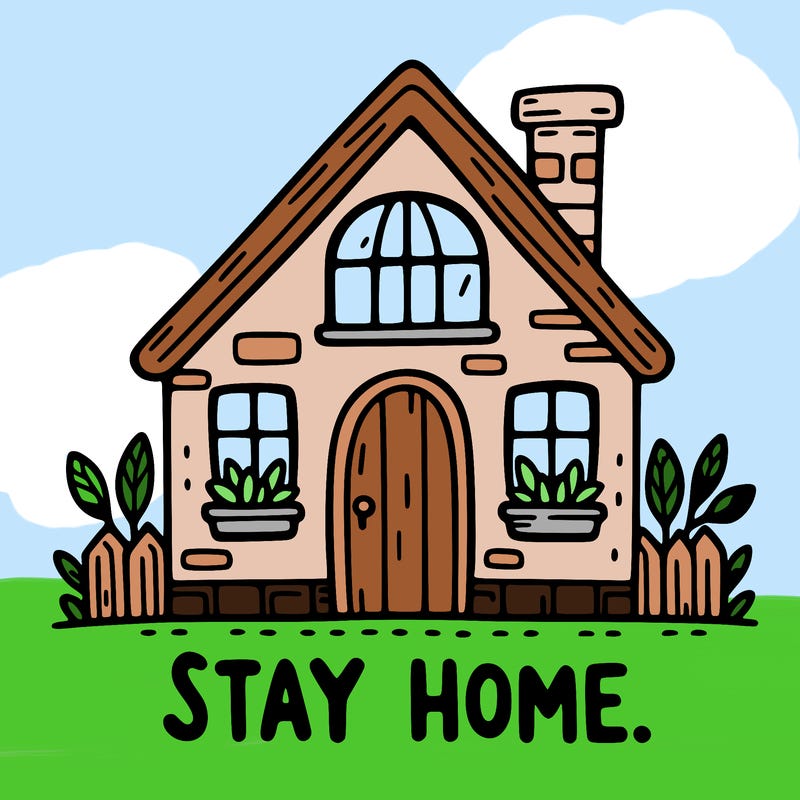 stay home