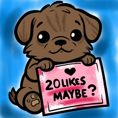 a puppy holding a sign that says 2 likes maybe?