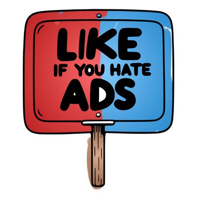 a sign that says like if you hate ads