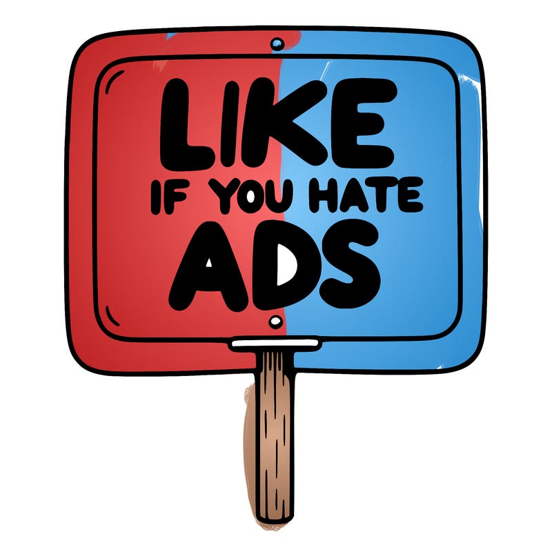 a sign that says like if you hate ads
