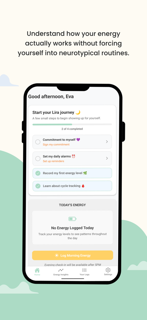 Lira for Neurodivergent Women - Mobile app home screen for Lira showing a daily energy logging dashboard and onboarding checklist for neurodivergent women.