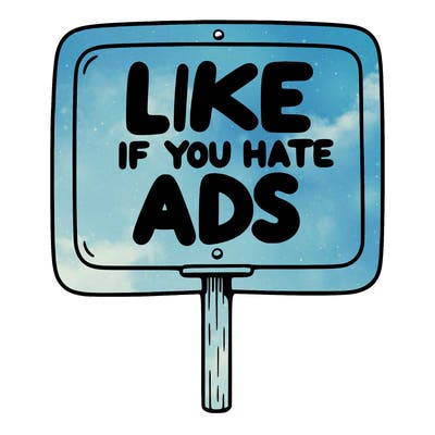 a sign that says like if you hate ads