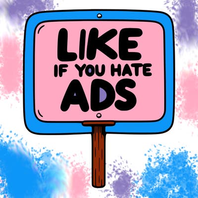 a sign that says like if you hate ads