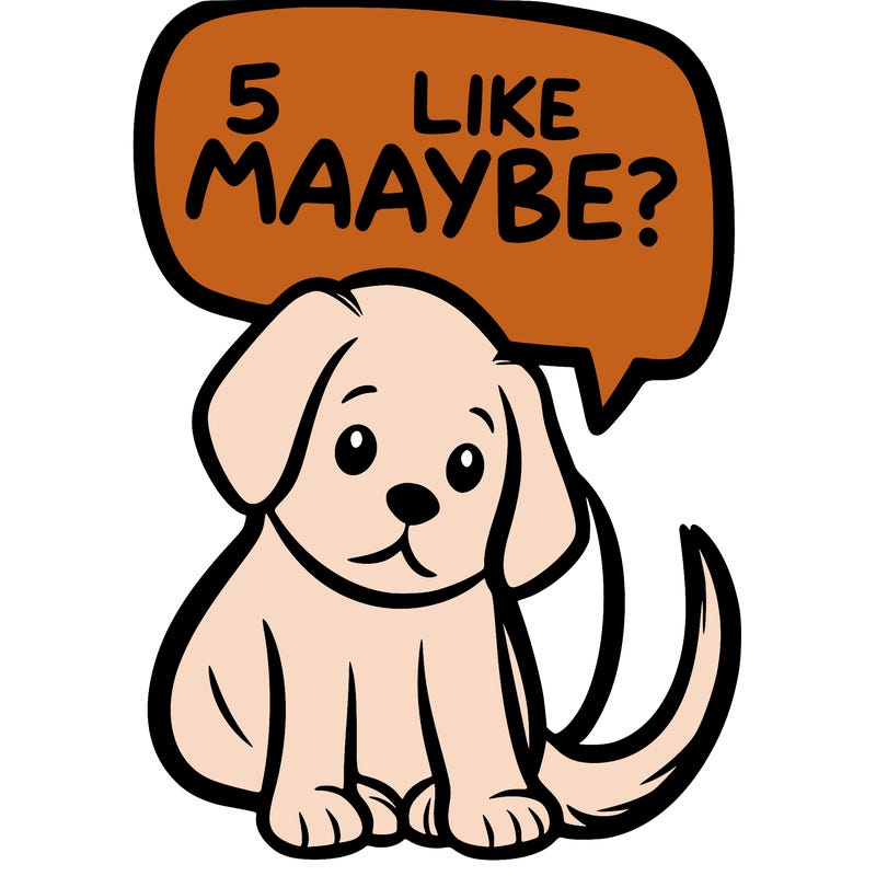 a puppy that says 5 like maybe