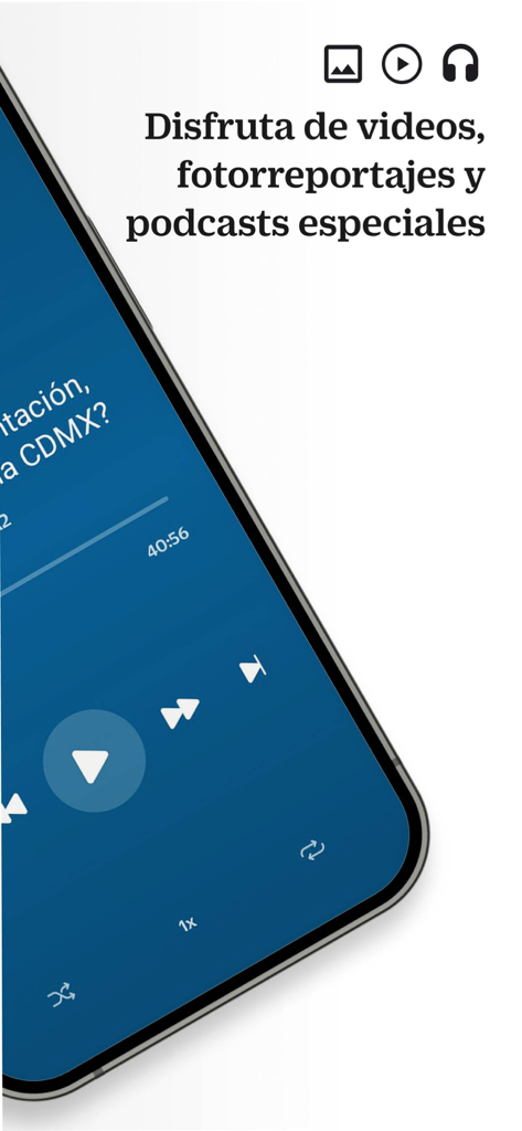 El Universal + - Mobile interface of El Universal Plus showing a podcast player and multimedia icons for news content