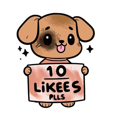 cute dog holding a sign saying 10 likes pls