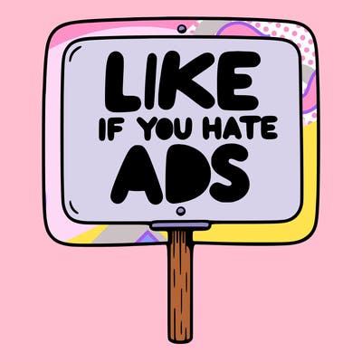 a sign that says like if you hate ads