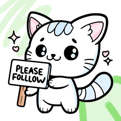 cute cat that holding a sign that says please follow