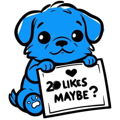 a puppy holding a sign that says 2 likes maybe?